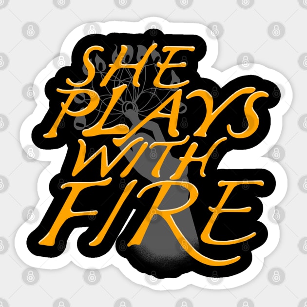 She Plays With Fire Sticker by Hip Scarves and Bangles